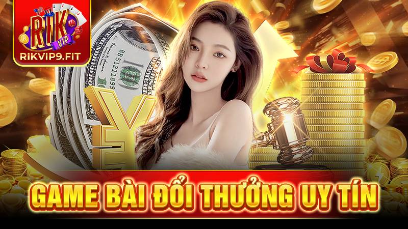 RIKVIP 25 Rikvip game bài đổi thưởng đẳng cấp số 1